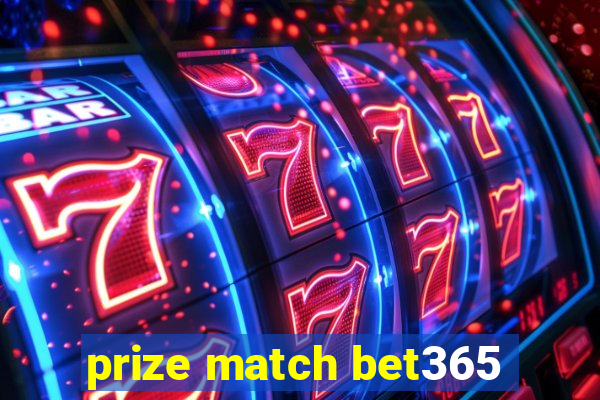 prize match bet365